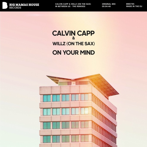 Calvin Capp, Willz (on the Sax) - On Your Mind [BMD795]